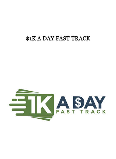 $1K A Day Fast Track