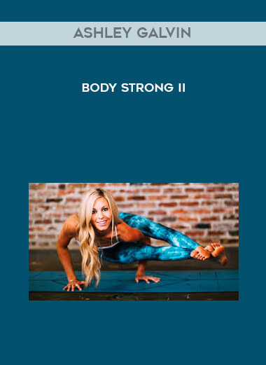 Ashley Galvin - Body Strong II