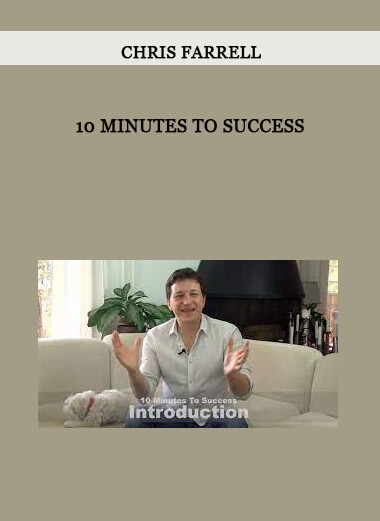 Chris Farrell - 10 Minutes To Success