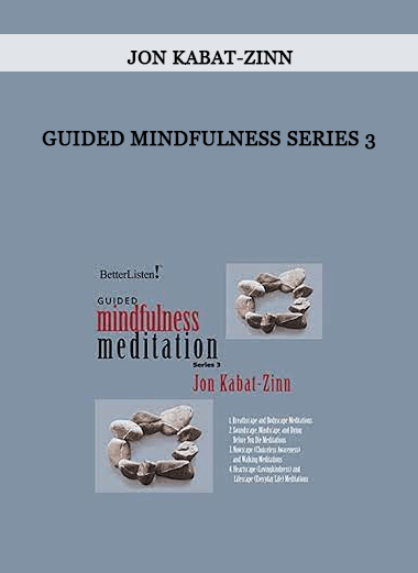 Guided Mindfulness Series 3 by Jon Kabat-Zinn
