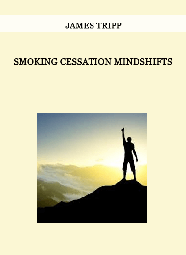 Smoking Cessation Mindshifts from James Tripp