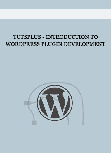 TutsPlus - Introduction to WordPress Plugin Development