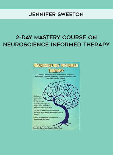2-Day Mastery Course on Neuroscience Informed Therapy by Jennifer Sweeton