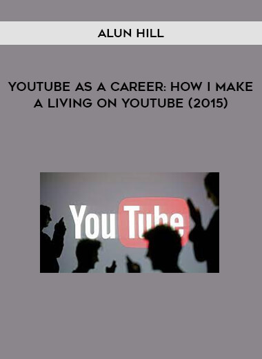 Alun Hill - YouTube As a Career: How I Make a Living on YouTube (2015)