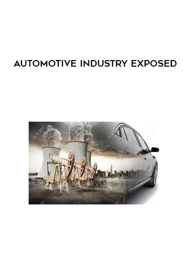 Automotive Industry Exposed
