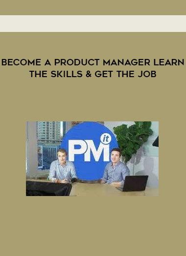 Become A Product Manager Learn The Skills & Get The Job