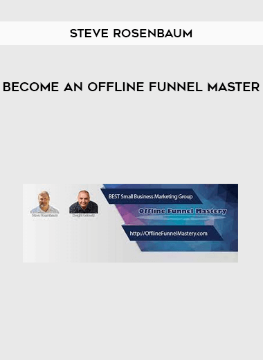 Become an Offline Funnel Master from Steve Rosenbaum
