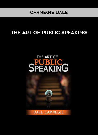 Carnegie Dale - The Art of Public Speaking