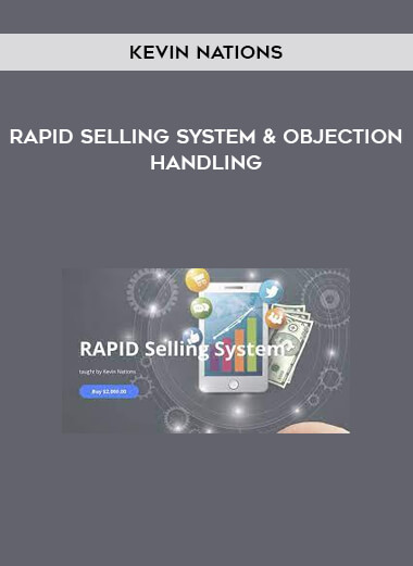 Rapid Selling System & Objection Handling by Kevin Nations