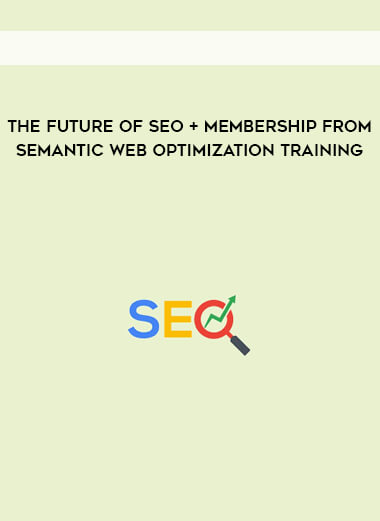 The Future of SEO + Membership from Semantic Web Optimization Training