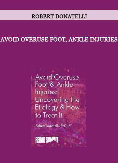 Avoid Overuse Foot, Ankle Injuries from Robert Donatelli