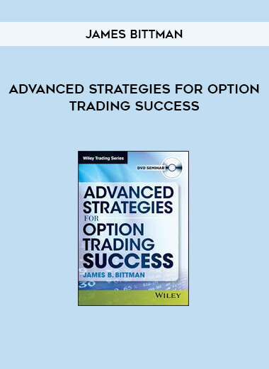 Advanced Strategies for Option Trading Success by James Bittman