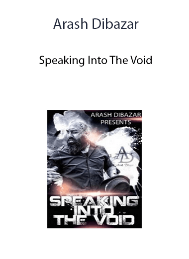 Arash Dibazar – Speaking Into The Void