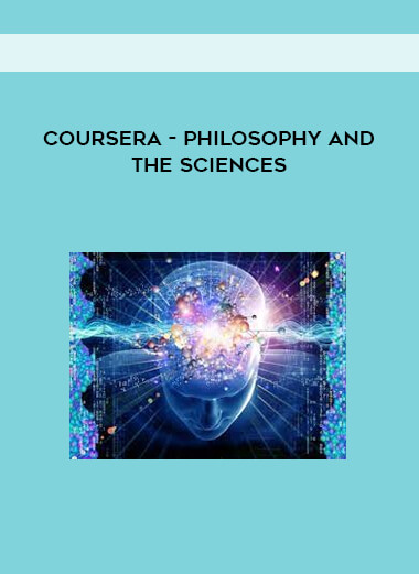 Coursera - Philosophy and the Sciences