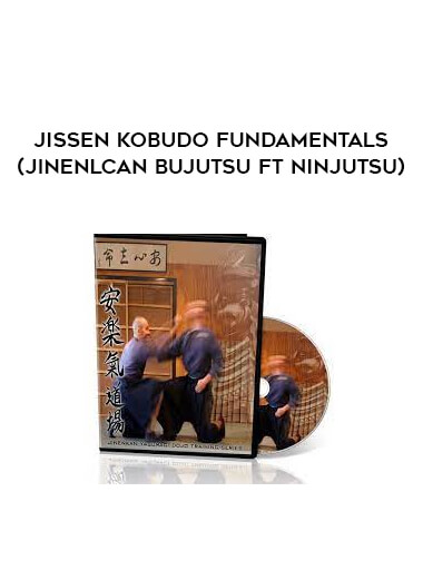 Jissen Kobudo Fundamentals (Jinenlcan Bujutsu ft Ninjutsu)