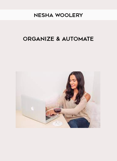 Nesha Woolery - Organize & Automate