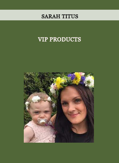 Sarah Titus - VIP Products