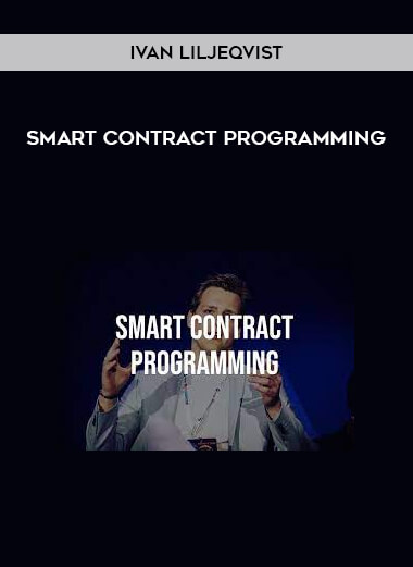Smart Contract Programming by Ivan Liljeqvist