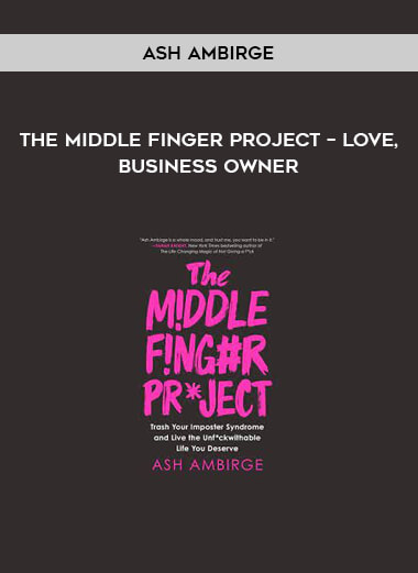 The Middle Finger Project – Love, Business Owner from Ash Ambirge