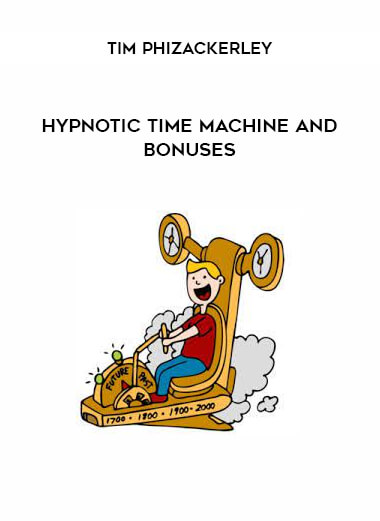 Tim Phizackerley – Hypnotic Time Machine And Bonuses