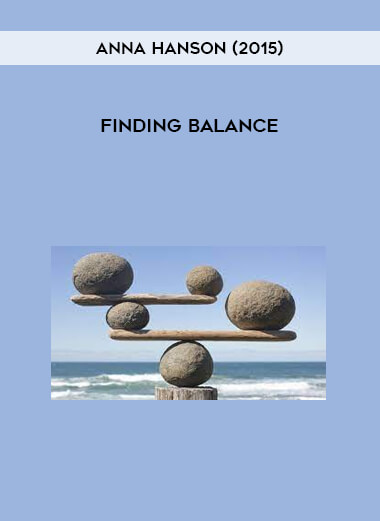 Finding Balance with Anna Hanson (2015)