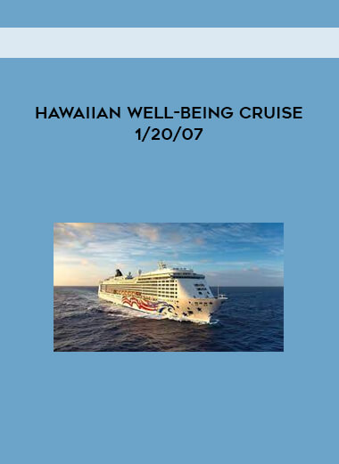 Hawaiian Well-Being Cruise 1 20 07