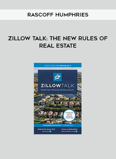 Rascoff Humphries - Zillow Talk: The New Rules of Real Estate