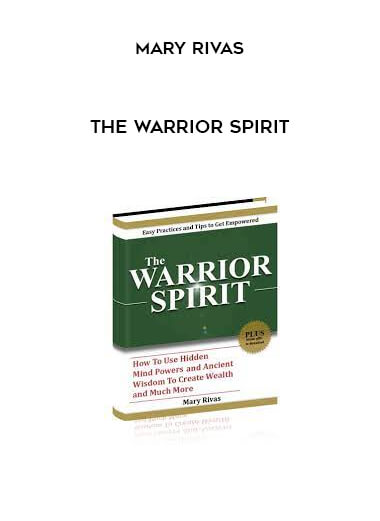 The Warrior Spirit by Mary Rivas