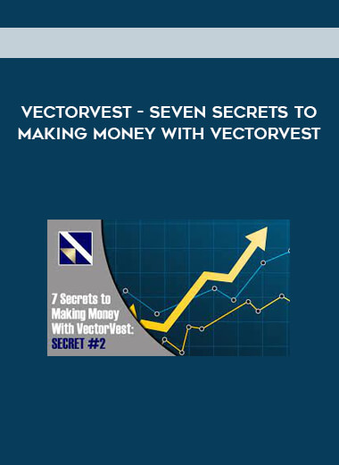 VectorVest - Seven Secrets to Making Money with VectorVest