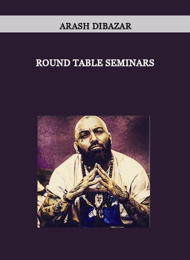 Arash Dibazar - Round Table Seminars