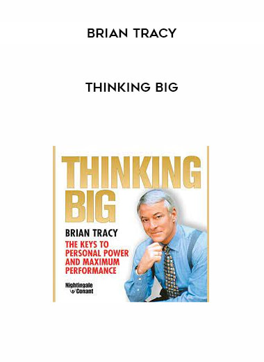 Brian Tracy - Thinking Big