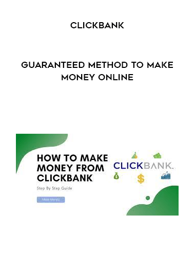 CLICKBANK- Guaranteed Method To Make Money Online