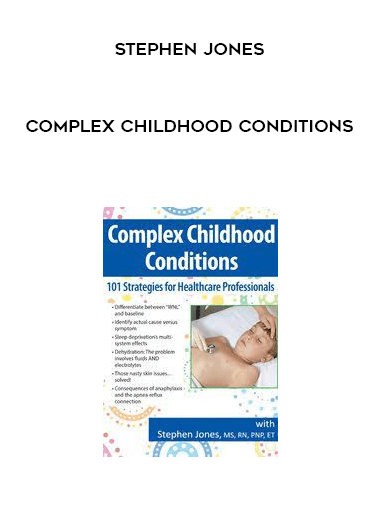 Complex Childhood Conditions from Stephen Jones