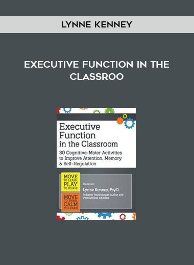Executive Function in the Classroom from Lynne Kenney