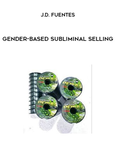 Gender-Based Subliminal Selling by J.D. Fuentes