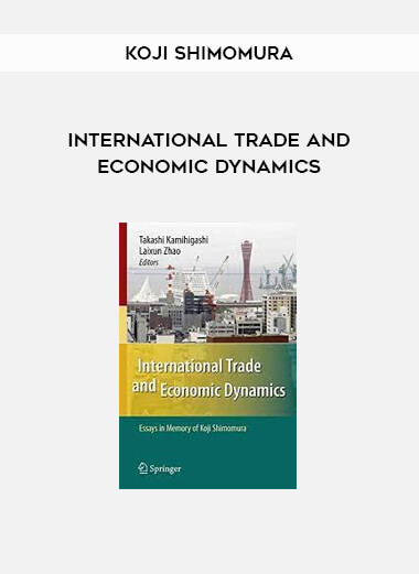 International Trade and Economic Dynamics by Koji Shimomura