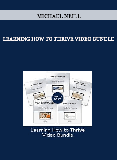 Michael Neill – Learning How to Thrive Video Bundle