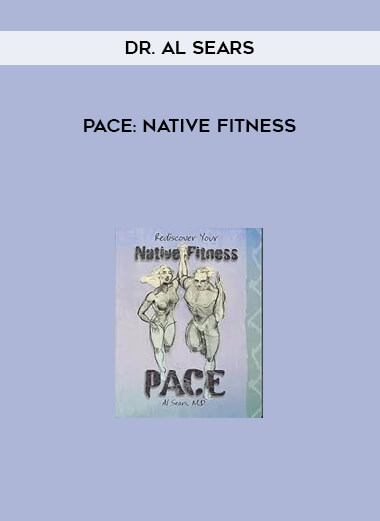 PACE: Native Fitness by Dr. Al Sears