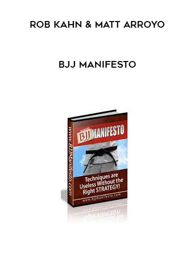 Rob Kahn & Matt Arroyo - BJJ Manifesto