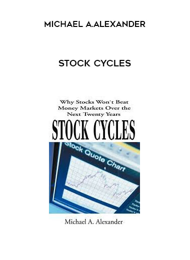 Stock Cycles by Michael A.Alexander