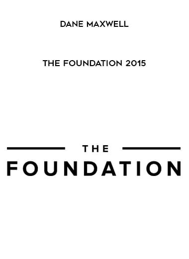 The Foundation 2015 from Dane Maxwell