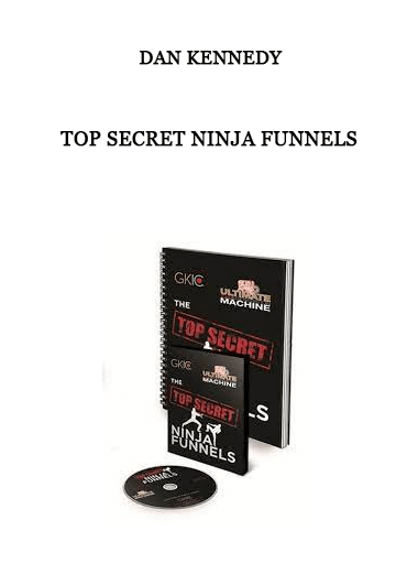 Top Secret Ninja Funnels from Dan Kennedy