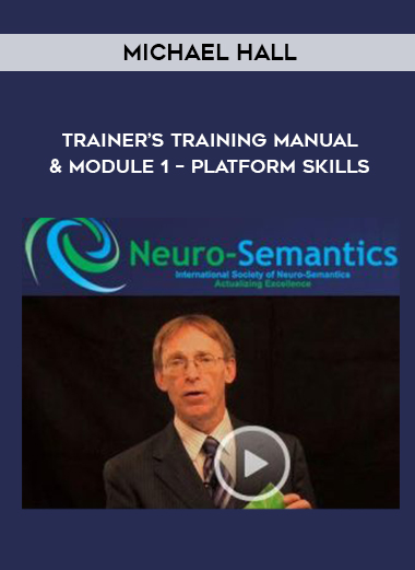 Trainer’s Training Manual & Module 1 - Platform Skills by Michael Hall