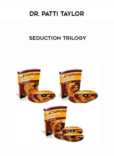 Seduction Trilogy by Dr. Patti Taylor