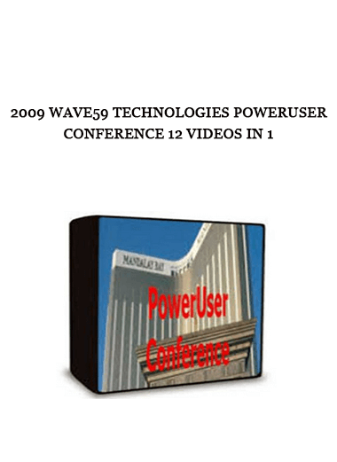 2009 Wave59 Technologies PowerUser Conference 12 Videos in 1