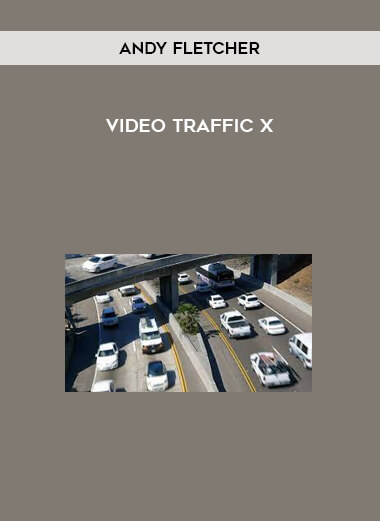 Andy Fletcher - Video Traffic X