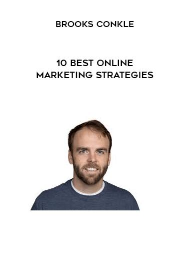 Brooks Conkle - 10 Best Online Marketing Strategies