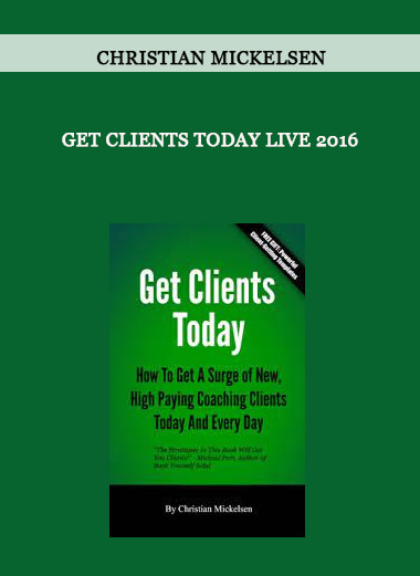 Christian Mickelsen - Get Clients Today Live 2016