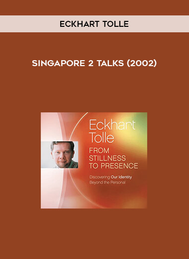 Eckhart Tolle-Singapore 2 Talks (2002)
