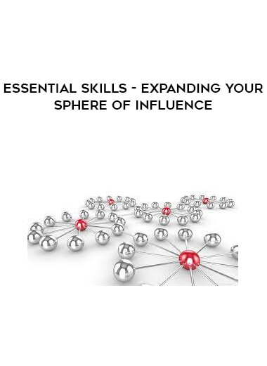 Essential Skills - Expanding Your Sphere of Influence